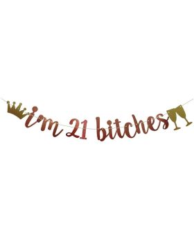 I'm 21 Bitches Banner Rose Gold Glitter Paper Funny Party Decorations for 21ST Birthday Party Supplies Happy 21ST Birthday Cheers to 21 Years Old Letters Rose Gold