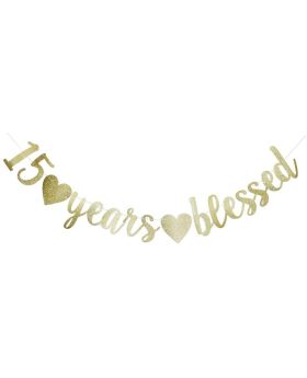 15 Years Blessed Banner, Funny Gold Glitter Sign for 15th Birthday/Wedding Anniversary Party Supplies Props