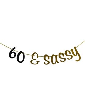 60 & Sassy Banner Garlands, 60th Anniversary Birthday Wedding Party Decorations, Glitter Cheers to 60 Years Party Sign, Black and Gold