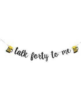 Talk Forty to Me Banner,Black Glitter Banner for 40th Birthday Decoration Party Holiday Decoration,Cheer to 40 Years Party Banner.