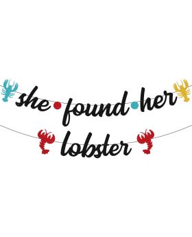 "She Found Her Lobster" Banner for Friends Theme, Bridal Shower, Bachelorette, Bridal to Be Party Supplies Black Glitter Decorations