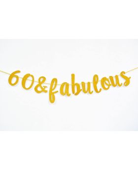 60 & Fabulous Cursive Banner- Happy 60th Birthday Anniversary Party Supplies, Ideas and Decorations(Gold)