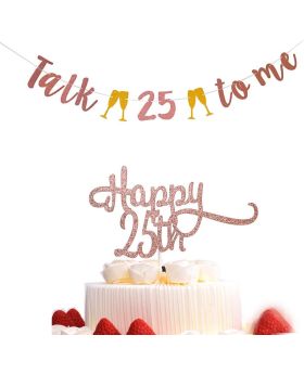 25th Birthday Decoration Rose Gold Setting,Talk 25 to Me Banner with Cup,Rose Gold Happy 25th Cake Topper