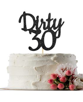 Black Glitter Dirty 30 Cake Topper - Thirty Sign - Happy 30th Birthday Party Decorations Supplies